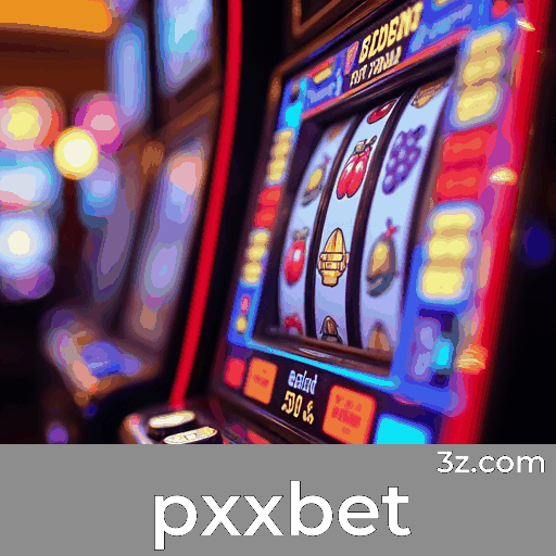 pxxbet: Cassino Online de Confiança e Diversão